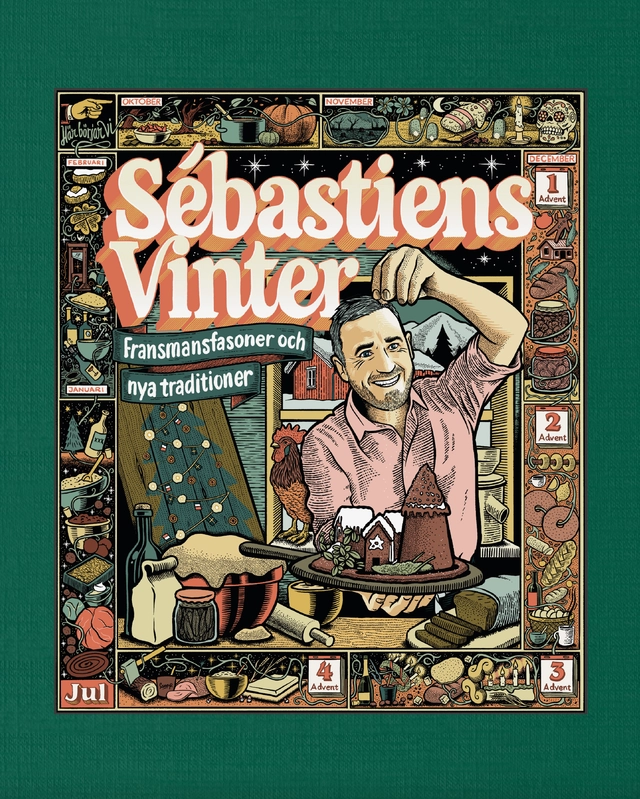 Sébastiens vinter : fransmansfasoner och nya traditioner; Sébastien Boudet; 2022