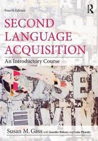 Second language acquisition : an introductory course; Susan M. Gass; 2013
