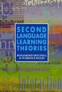 Second language learning theories; Rosamond Mitchell; 1998