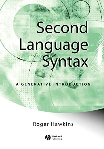 Second language syntax - an introduction; Roger Hawkins; 2000