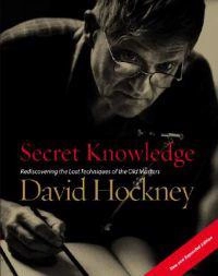 Secret knowledge : rediscovering the lost techniques of the old masters; David Hockney; 2006