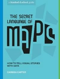 Secret Language of Maps; Jeremy Nguyen, Carissa Carter; 2022