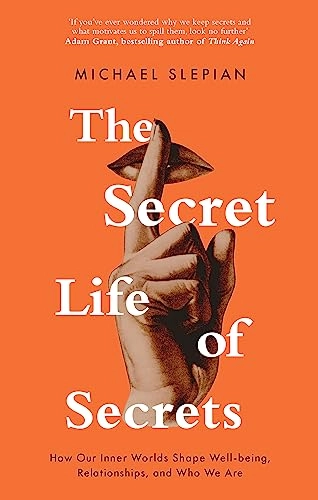 Secret Life Of Secrets; Michael Slepian; 2023