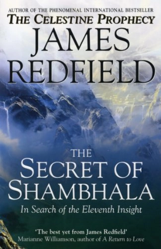 Secret Of Shambhala: In Search Of The Eleventh Insight; James Redfield; 2000
