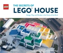 Secrets of LEGO (R) House - Design, Play, and Wonder in the Home of the Bri; Jesus Diaz; 2021