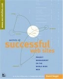 Secrets of successful web sites : project management on the World Wide Web; David Siegel; 1997