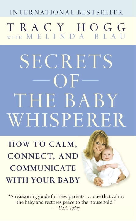 Secrets of the Baby Whisperer; Tracy Hogg, Melinda Blau; 2005