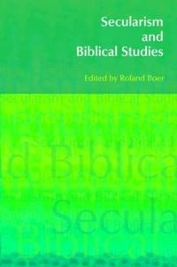 Secularism and biblical studies; Roland Boer; 2014
