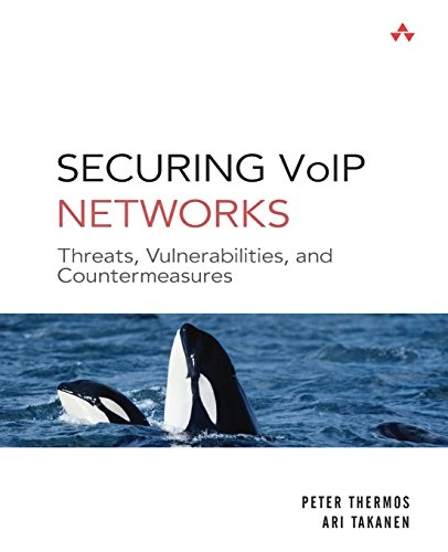 Securing VoIP Networks; Peter Thermos; 2007