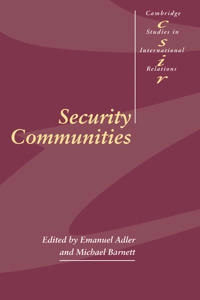 Security communities; Emanuel Adler, Michael Barnett; 1998