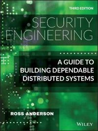 Security engineering : a guide to building dependable distributed systems; Ross J. Anderson; 2020