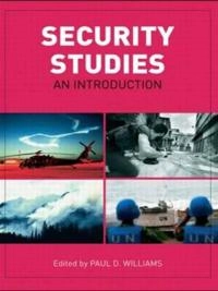 Security studies : an introduction; Paul Williams; 2008
