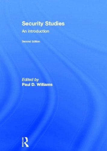 Security studies : an introduction; Paul Williams; 2013