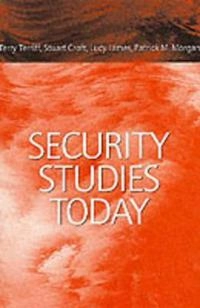Security studies today; Morgan, Patrick (university Of California, Us); 1999