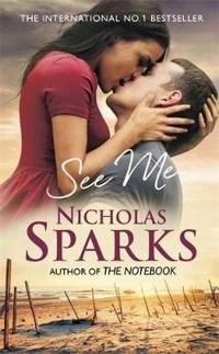 See Me; Nicholas Sparks; 2016