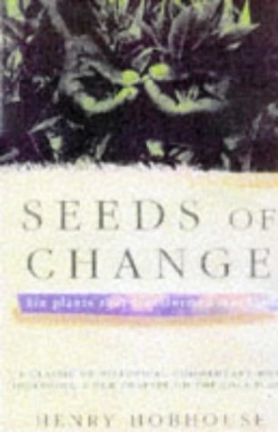 Seeds of change : six plants that transformed mankind; Henry Hobhouse; 1999