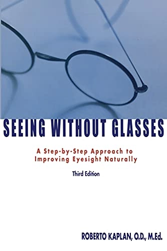 Seeing Without Glasses; Roberto Kaplan; 2002