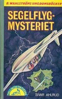 Segelflyg-mysteriet; Sivar Ahlrud; 1979