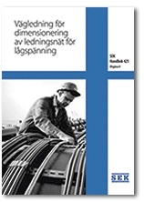 SEK Handbok 421 - Vägledning för dimensionering av ledningsnät för lågspänning; SEK; 2005