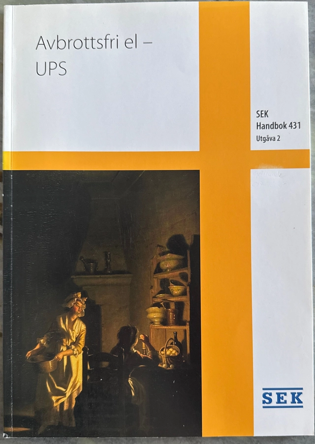 SEK Handbok 431 - Avbrottsfri el - UPS; Svenska elektriska kommissionen, SEK Svensk elstandard
(senare namn), SEK Svensk elstandard; 2004