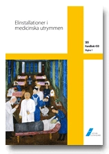 SEK Handbok 450 - Elinstallationer i medicinska utrymmen; SEK Svensk elstandard, Svenska elektriska kommissionen
(tidigare namn), Svenska elektriska kommissionen; 2008