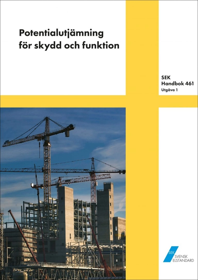 SEK Handbok 461 - Potentialutjämning för skydd och funktion; SEK Svensk elstandard, Svenska elektriska kommissionen
(tidigare namn), Svenska elektriska kommissionen; 2022