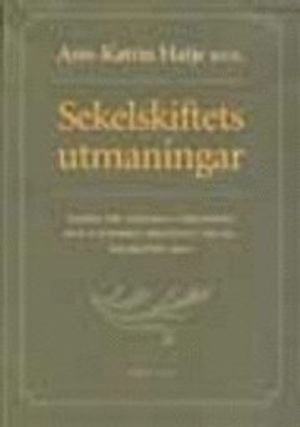 Sekelskiftets utmaningar; Ann-Katrin Hatje; 2002