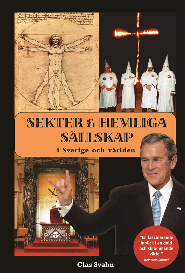 Sekter och hemliga sällskap i Sverige och världen; Clas Svahn; 2008