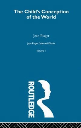 Selected works · The child's conception of the world, Vol. 1; Jean Piaget; 1997