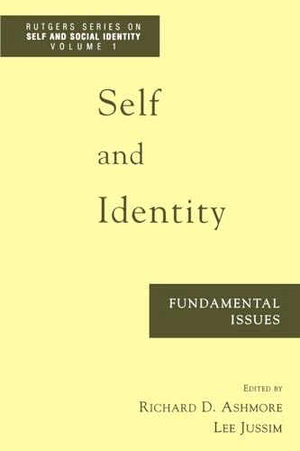 Self and identity : fundamental issues; Richard D. Ashmore, Lee J. Jussim; 1997