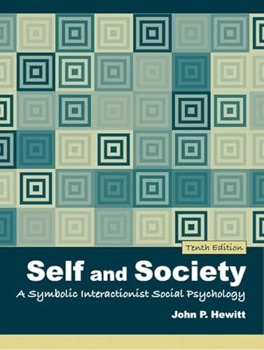Self and society : a symbolic interactionist social psychology; John P. Hewitt; 2007