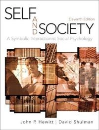 Self and society : a symbolic interactionist social psychology; John P. Hewitt; 2011
