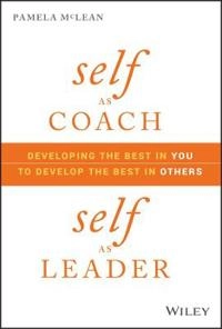 Self as Coach, Self as Leader; Pamela McLean; 2019