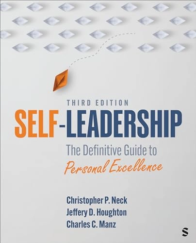 Self-leadership : the definitive guide to personal excellence; Christopher P. Neck; 2025