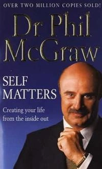 Self Matters; Dr Phil McGraw; 2004