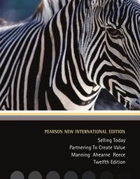 Selling today : partnering to create value; gerald L. Manning; 2014