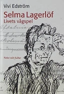 Selma Lagerlöf : Livets vågspel; Vivi Edström; 2002
