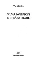 Selma Lagerlöfs litterära profil; Vivi Edström; 1986