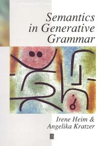 Semantics in generative grammar; Angelika Kratzer; 1997