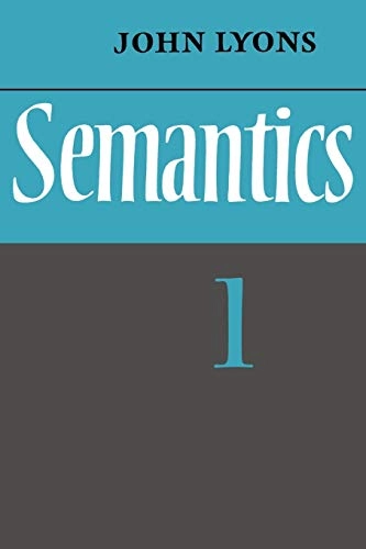Semantics: Volume 1; John Lyons; 1977