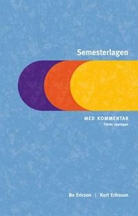 Semesterlagen : med kommentar; Bo Ericson, Kurt Eriksson; 2010