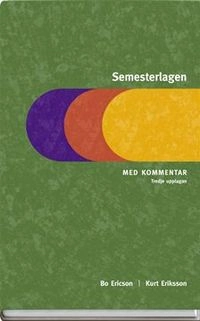 Semesterlagen : med kommentar; Bo Ericson, Kurt Eriksson; 2007