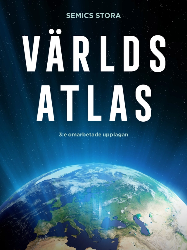 Semics stora världsatlas; Calle Ljungström; 2018