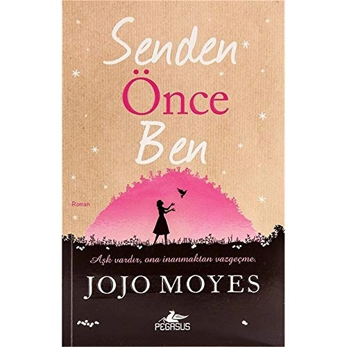 Senden önce ben : [roman]; Jojo Moyes; 2015