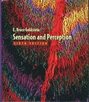 Sensation and perception; E. Bruce Goldstein; 2002