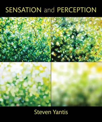 Sensation and perception; Steven. Yantis; 2013