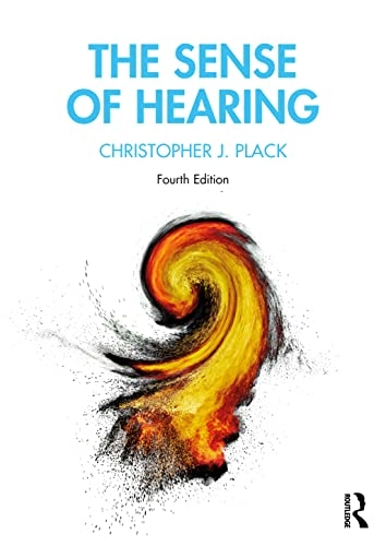 Sense of Hearing; Christopher J Plack; 2023