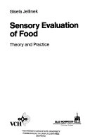 Sensory Evaluation of Food: Theory and PracticeEllis Horwood series in food science and technology, ISSN 0930-3332; Gisela Jellinek; 1985