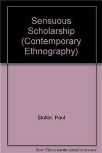 Sensuous scholarship; Paul Stoller; 1997