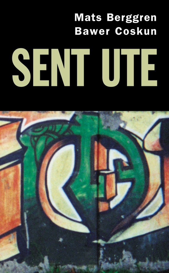 Sent ute; Mats Berggren, Bawer Coskun; 2002